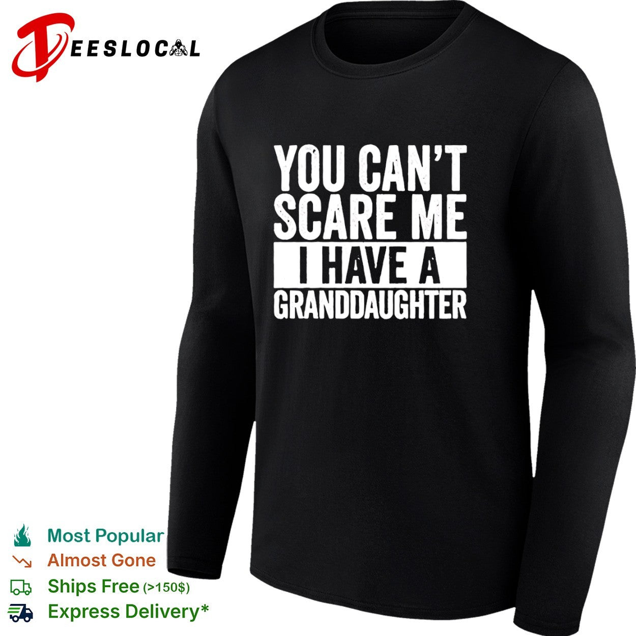 You Can’t Scare Me I Have a Granddaughter shirt