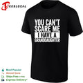 You Can’t Scare Me I Have a Granddaughter shirt