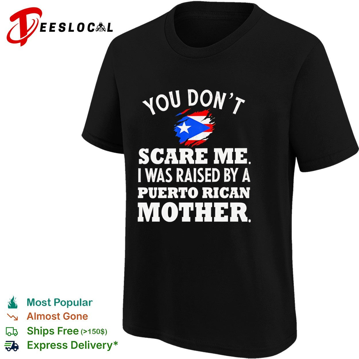 You Don’t Scare Me I Was Raised by a Puerto Rican Mother shirt