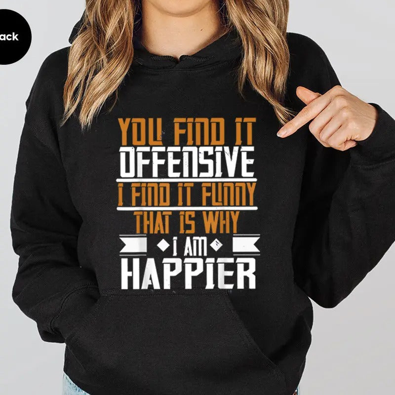 You Find It Offensive I Find It Funny Hoodie Casual Street Style Fleece Fabric Pullover Hooded Sweatshirt for Women for...