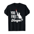 "You Free Tonight?" Patriotic 4th FOG July T-Shirt