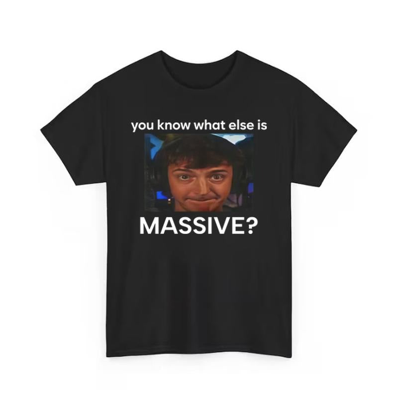 You Know What Else Is Massive Funny T shirt Hoodie, Sweatshirt | RetroVerseTees.com