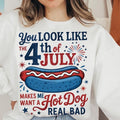 You Look Like The 4th Of July Makes Me Want A Hot Dog Real Bad  Shirt, Funny 4th Of July Gift Shirt Hoodie...