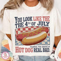You Look Like The 4th Of July Shirt, Funny 4th July Shirt, Retro Hot Dog Shirt, Makes Me Want A Hot Dog Real Bad ,...
