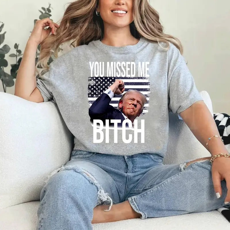 You Missed Me Bitch T-shirt, Sweatshirt, Hoodie | RetroVerseTees.com