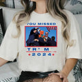 You Missed TuUm 2024 T-Shirt, Pro TruUp 2024 You Missed! Sweatshirt Hoodie | RetroVerseTees.com