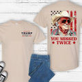 You Missed Twice Shirt, Western Trump Cowboy You Missed Flag 2 Sides  T-shirt Hoodie, Sweatshirt | RetroVerseTees.com