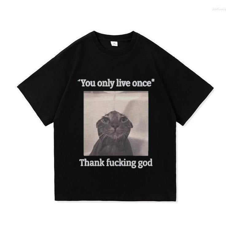 You Only Live Once Funny Silly Cat Meme Shirt Hoodie, Sweatshirt | RetroVerseTees.com