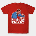 You Serious Clark? Vintage Graphic Tees, Meme Cringe Funny Dumb Shirt, Masters Merch 2025, Vacation Outfits, Unisex...
