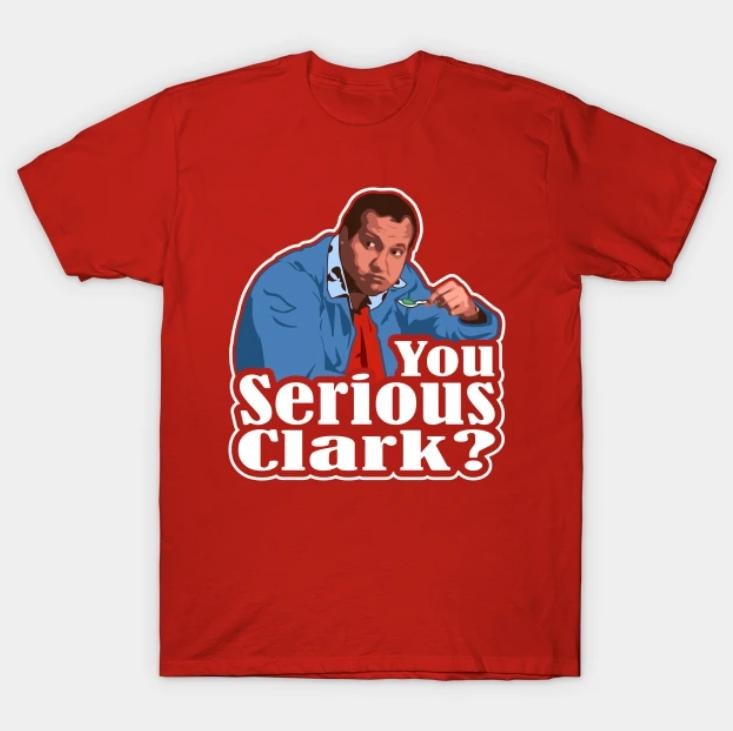 You Serious Clark? Vintage Graphic Tees, Meme Cringe Funny Dumb Shirt, Masters Merch 2025, Vacation Outfits, Unisex...