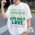 You Will Always Be My First Last and Only Love Bookish T-Shirt, Twisted Love Shirt, Twisted Series Merch,Ana Huang...