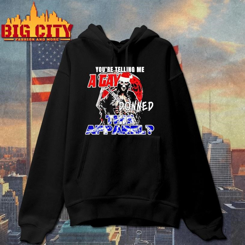 Youre Telling Me A Gay Donned This Apparel Grim Reaper Shirt