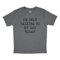 Youth Im Only Talking To My Dog Today T Shirt Funny Pet Puppy Animal Lover Tee For Kids Funny T Shirts Introvert T Shirt...