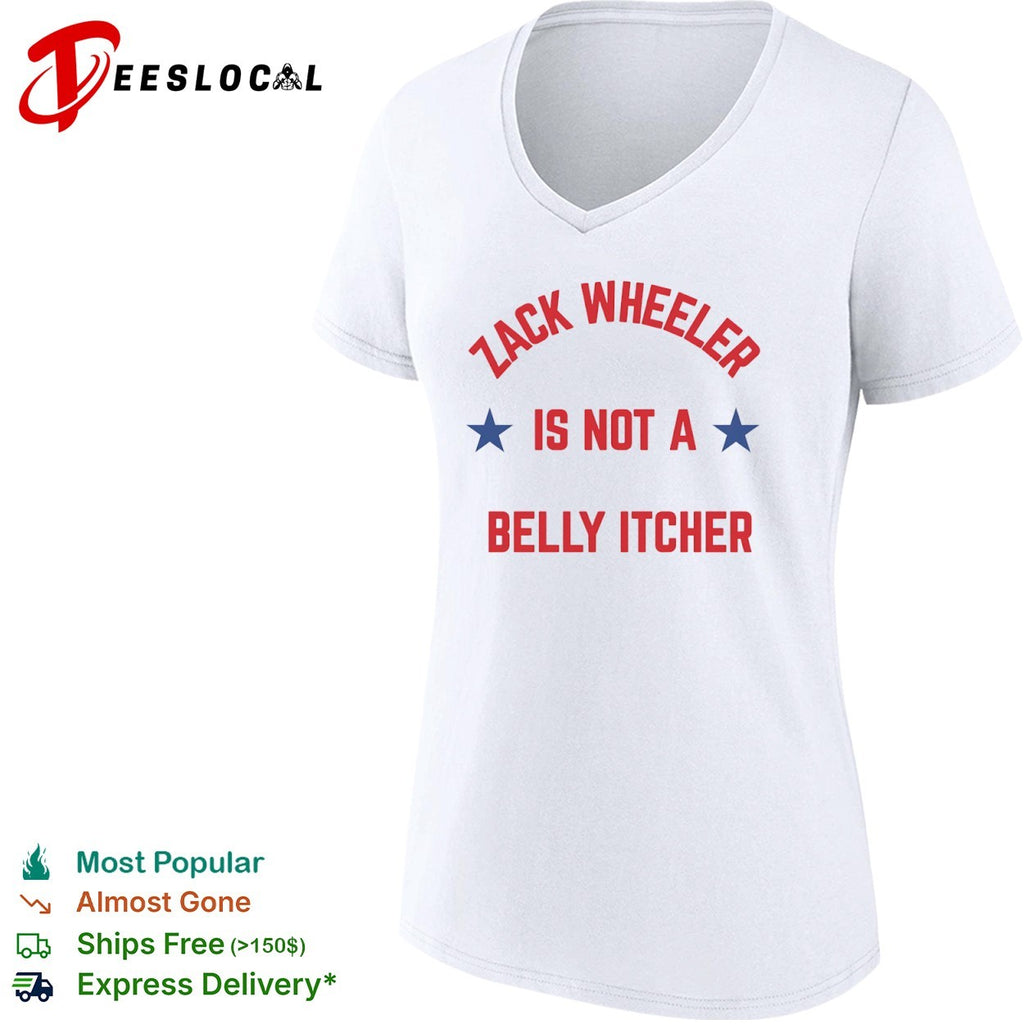Zack Wheeler Is Not a Belly Itcher Philadelphia Phillies shirt