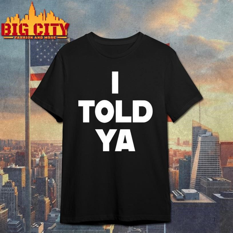 Zendaya I Told Ya 2025 Shirt
