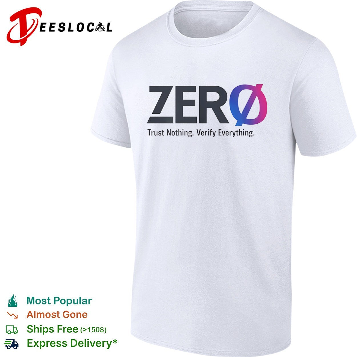 Zero Trust Nothing Verify Everything Cybersecurity shirt