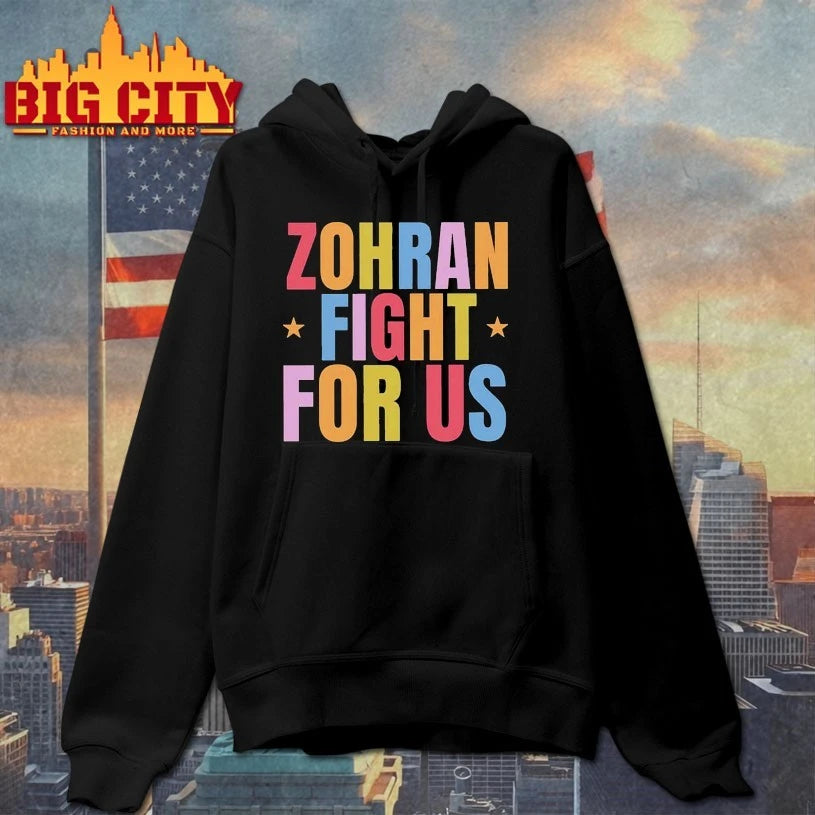 Zohran Fight For Us Shirt