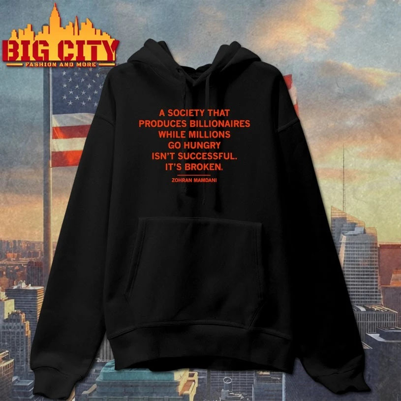 Zohran Mamdani A Society That Produces Billionaires While millions go hungry shirt