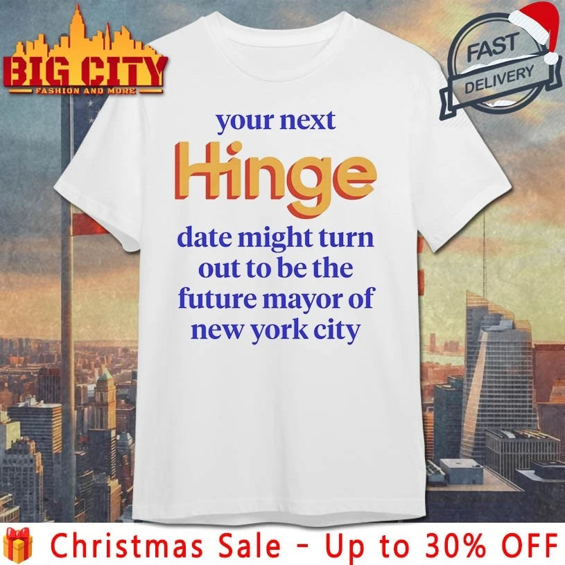 Zohran Your Next Date Might Turn Out To Be The Future Mayor Of New York City shirt