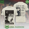 Elvis Presley When The Music Starts I Gotta Move 3D t Shirt