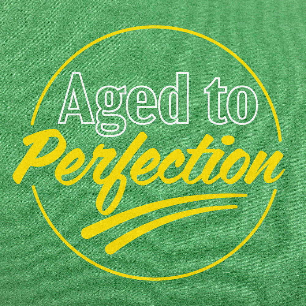 Aged To Perfection