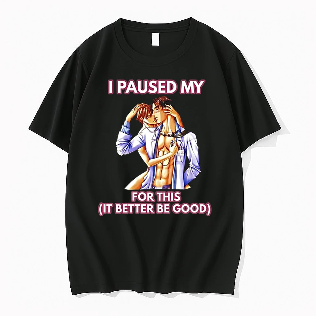 Anime Doctor Romance I Paused My For This It Better Be Good 0 Tshirts Sweater