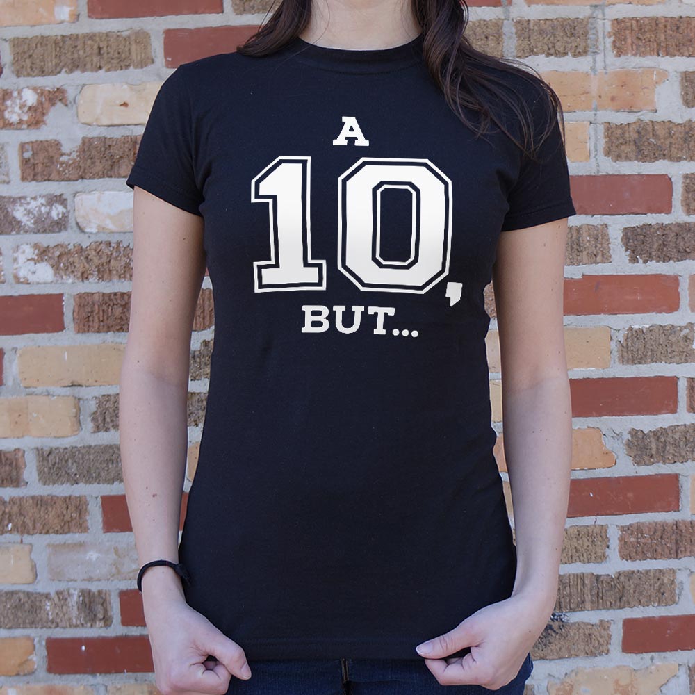 A Ten But...
