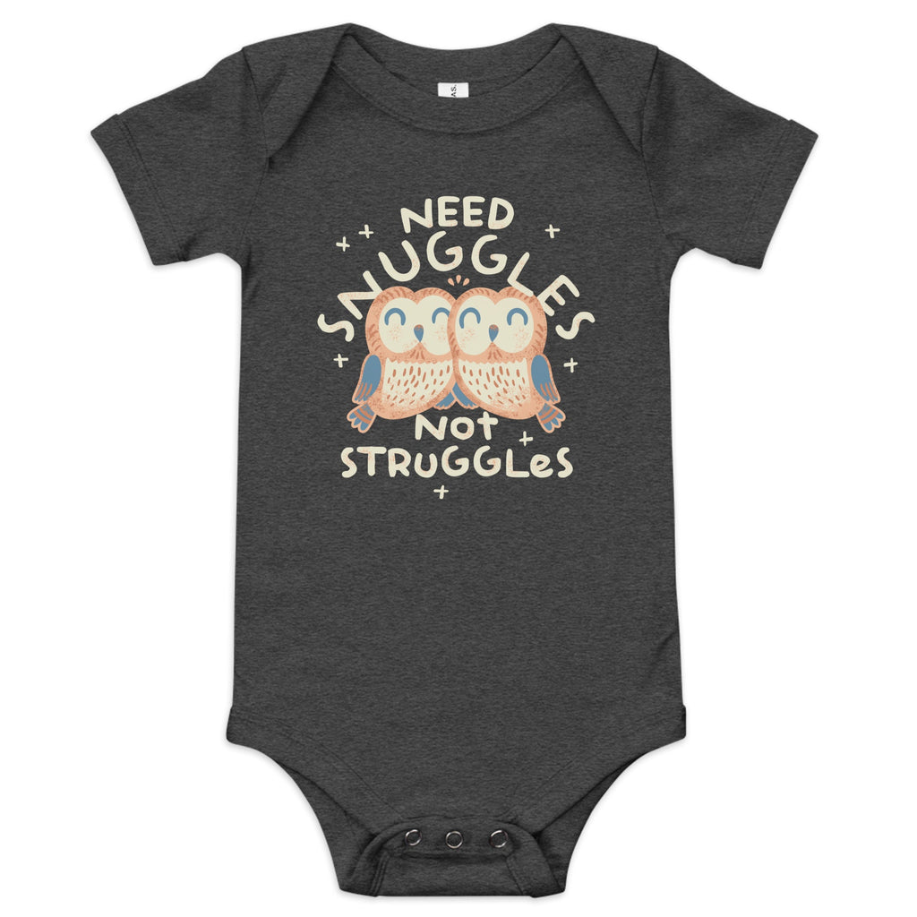 Need Snuggles Not Struggles Kid's Onesie