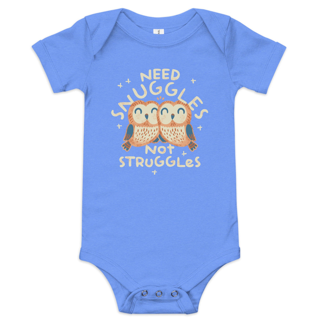 Need Snuggles Not Struggles Kid's Onesie