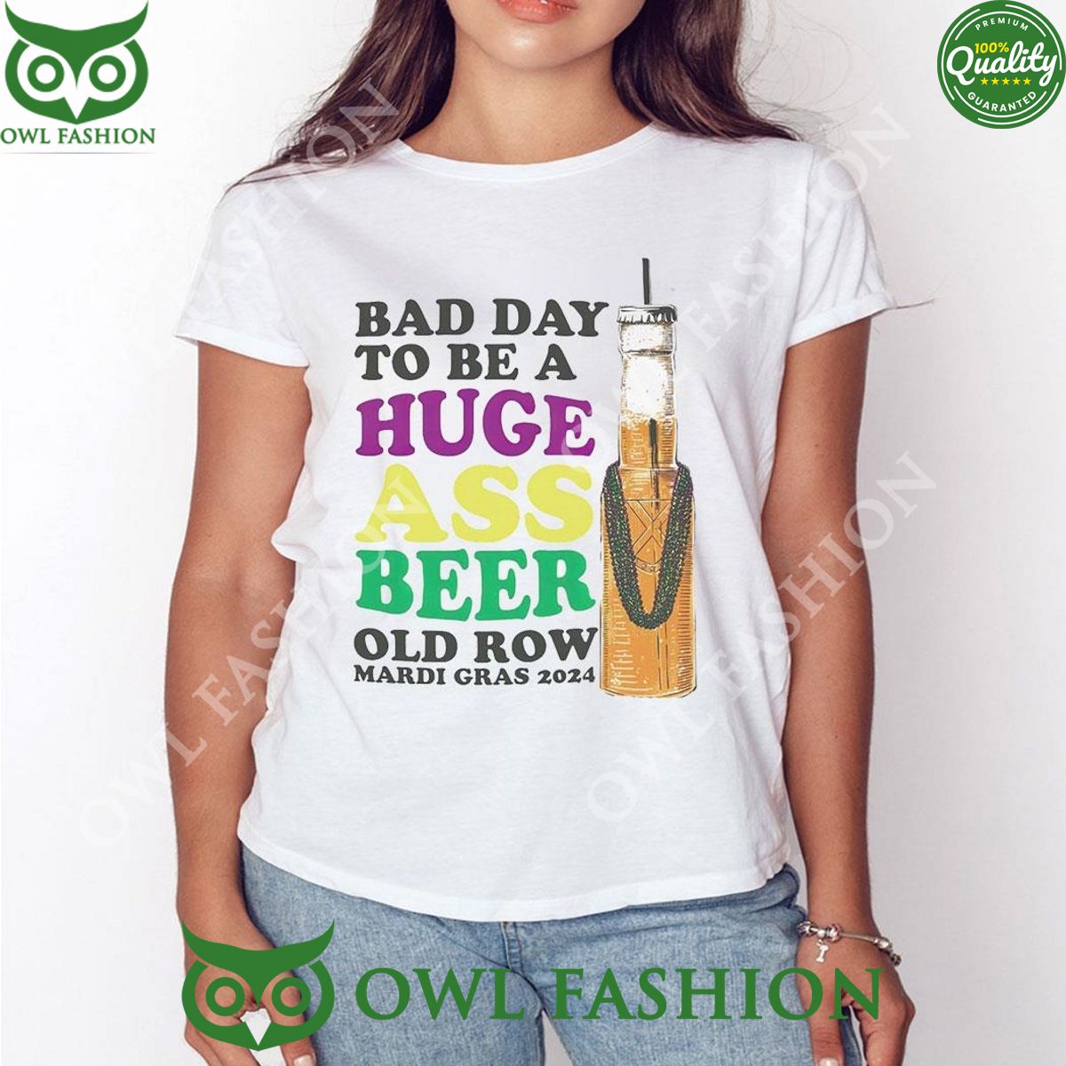 Bad Day To Be A Huge Ass Beer Old Row Mardi Gras 2024 Shirt