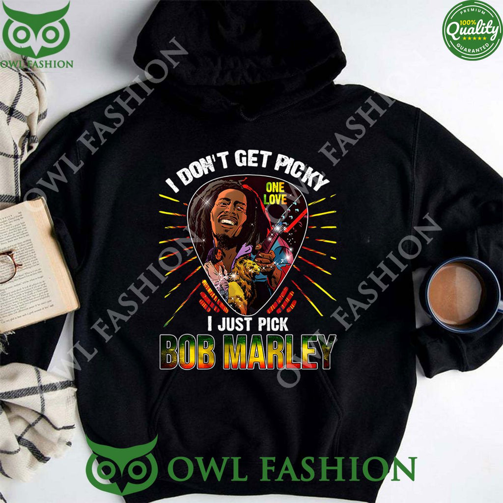 Bob Marley I Don’t Get Picky I Just Pick Bob Marley 2D Shirt