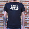 Can't Adult Today