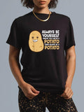 cotton Always Be Yourself Unless You Can Be WB shield Potato T-Shirt casual Fashion graphic tees women Hoodie, Sweatshirt