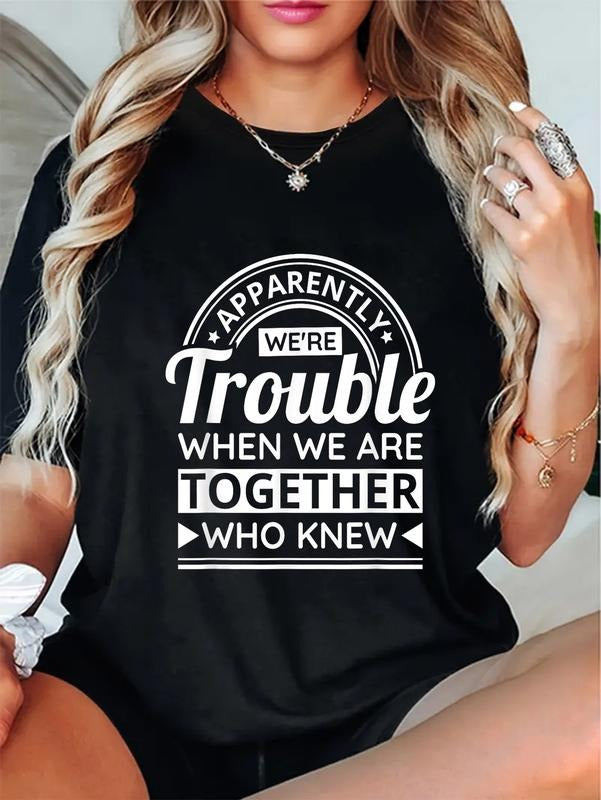 cotton Apparently We'Re Trouble When We Are TNF Who Knew T-Shirt casual Fashion graphic tees women Hoodie, Sweatshirt