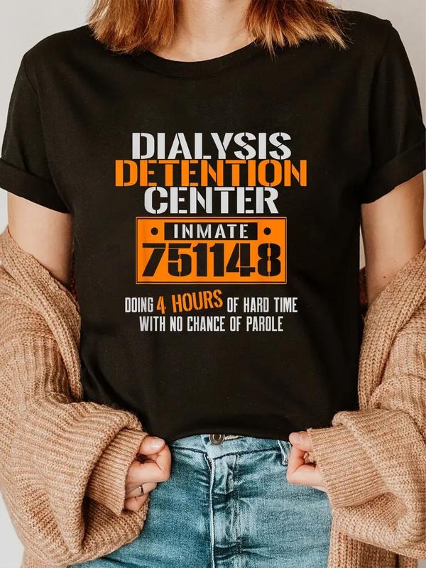 cotton Dialysis Detention Center TNF Parole WB shield Funny Dialysis Shirt T-Shirt casual Fashion graphic tees women...
