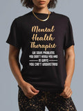 cotton Mental Illness Health Counselor Gift - TNF Quote T-Shirt casual Fashion graphic tees Hoodie, Sweatshirt