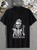 cotton Messy Bun Drinking FOG For Women Never Better Skeleton T-Shirt casual Fashion graphic tees for women Hoodie,...