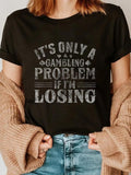 cotton Only WB shield Gambling Problem If Losing Distressed T-Shirt T-Shirt casual Fashion graphic tees for women Hoodie,...