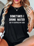 cotton Sometimes Swoosh Drink Water Just Hidden leaf ninja Surprise My Liver T-Shirt T-Shirt casual Fashion graphic tees...