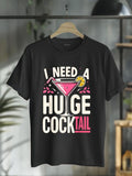 cotton Swoosh Need WB shield Huge COCKtail Adult Joke Funny Drinking Quote T-Shirt casual Fashion graphic tees for women...