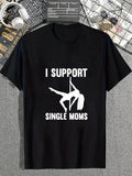 cotton Swoosh Support Single Moms Rude Stripper T-Shirt T-Shirt casual Fashion graphic tees for women Hoodie, Sweatshirt