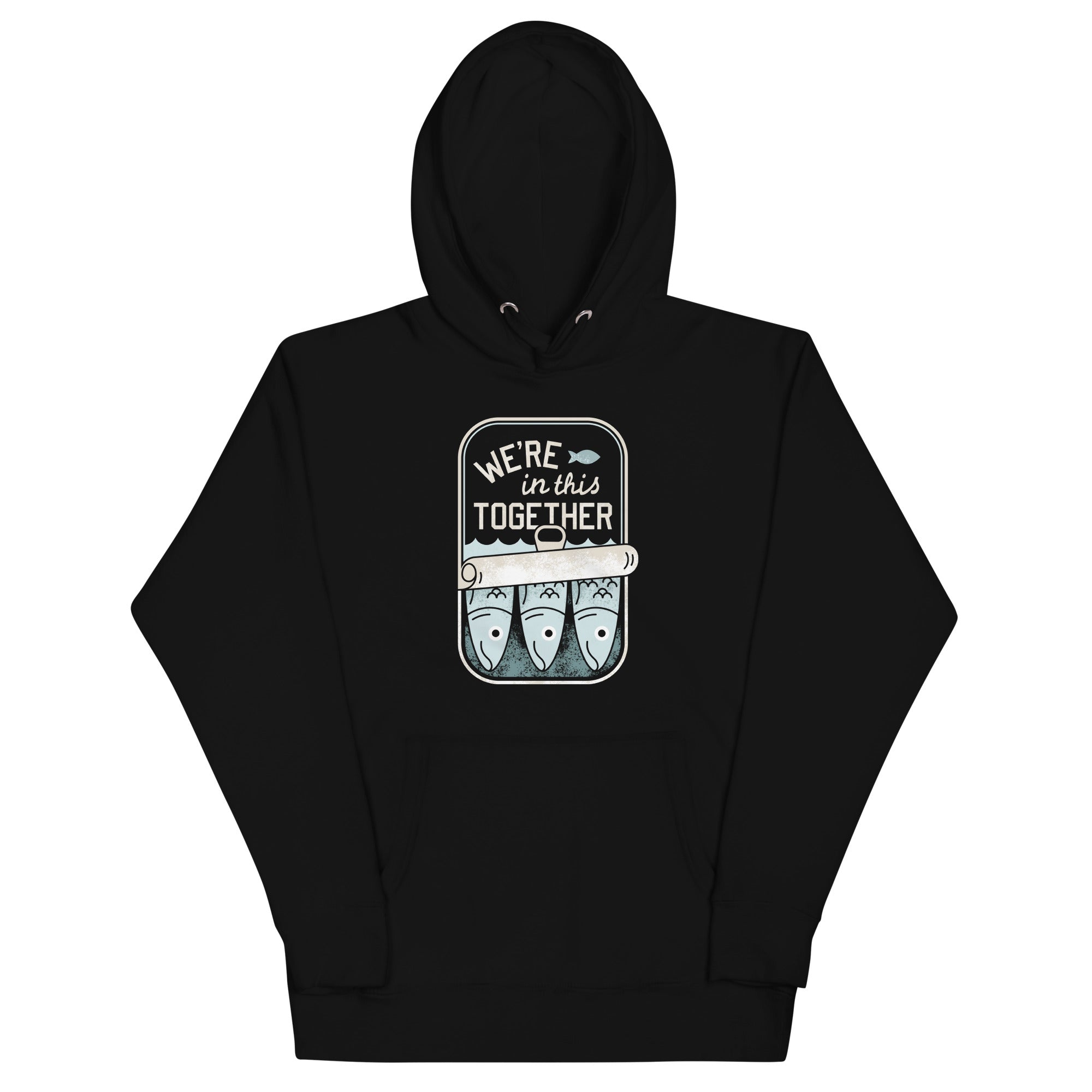 We're In This Together Unisex Hoodie