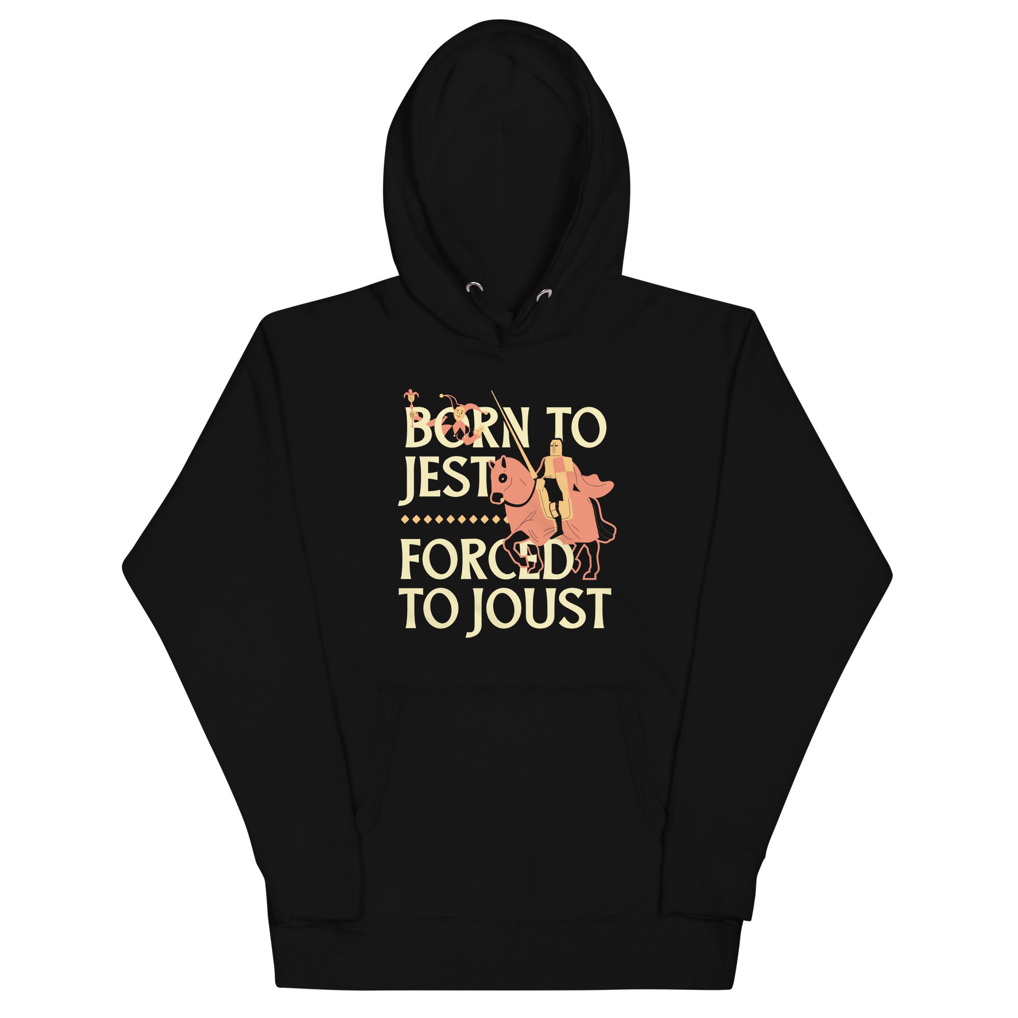 Born To Jest Forced To Joust Unisex Hoodie