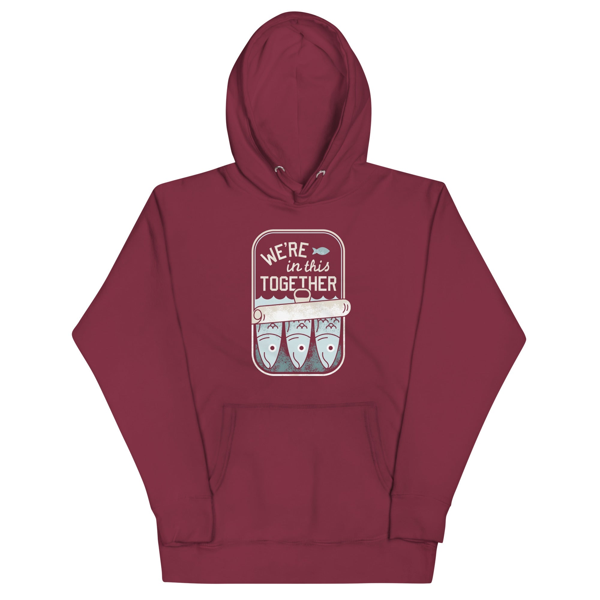 We're In This Together Unisex Hoodie