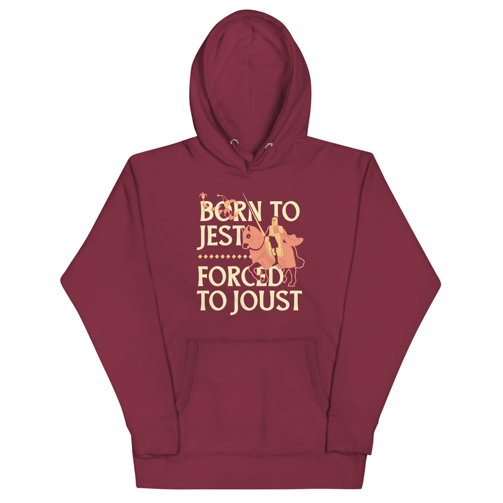 Born To Jest Forced To Joust Unisex Hoodie