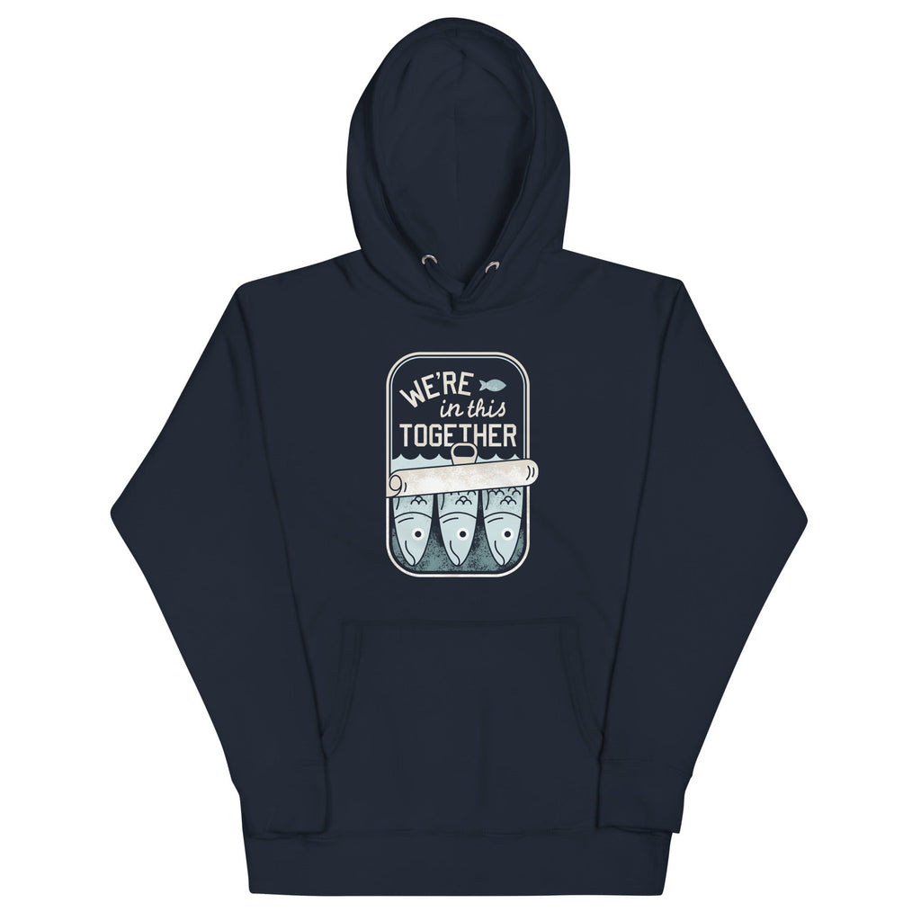 We're In This Together Unisex Hoodie