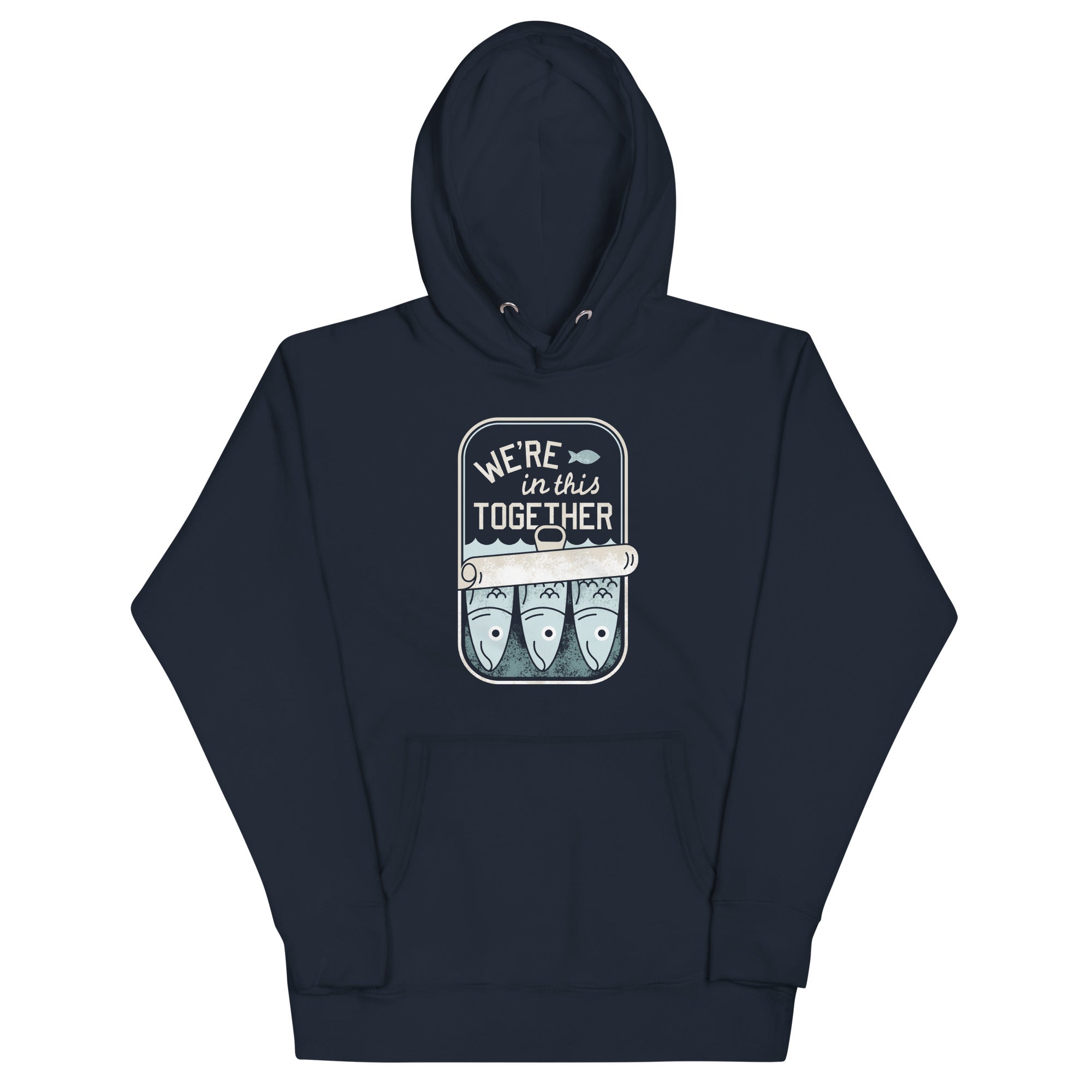We're In This Together Unisex Hoodie