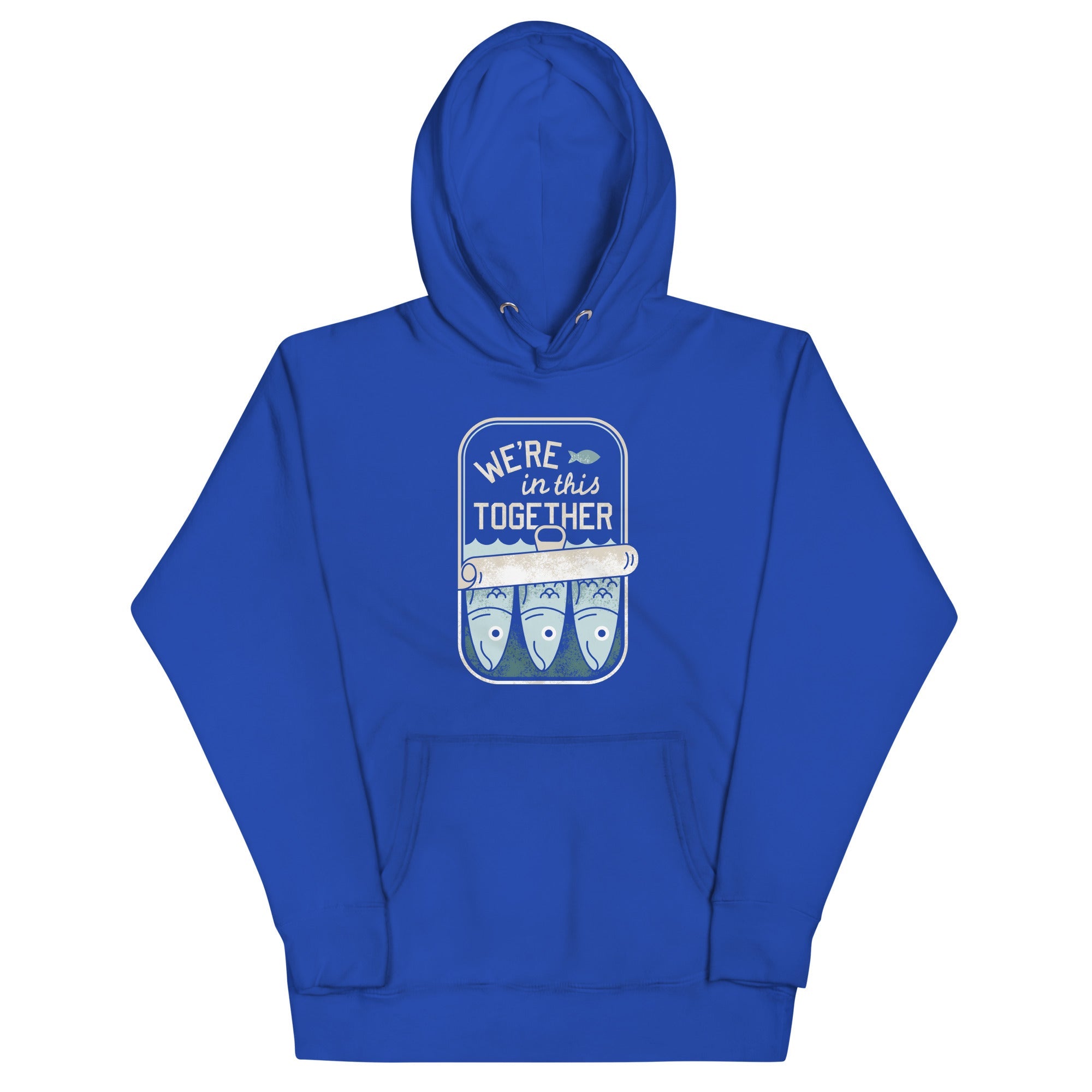 We're In This Together Unisex Hoodie