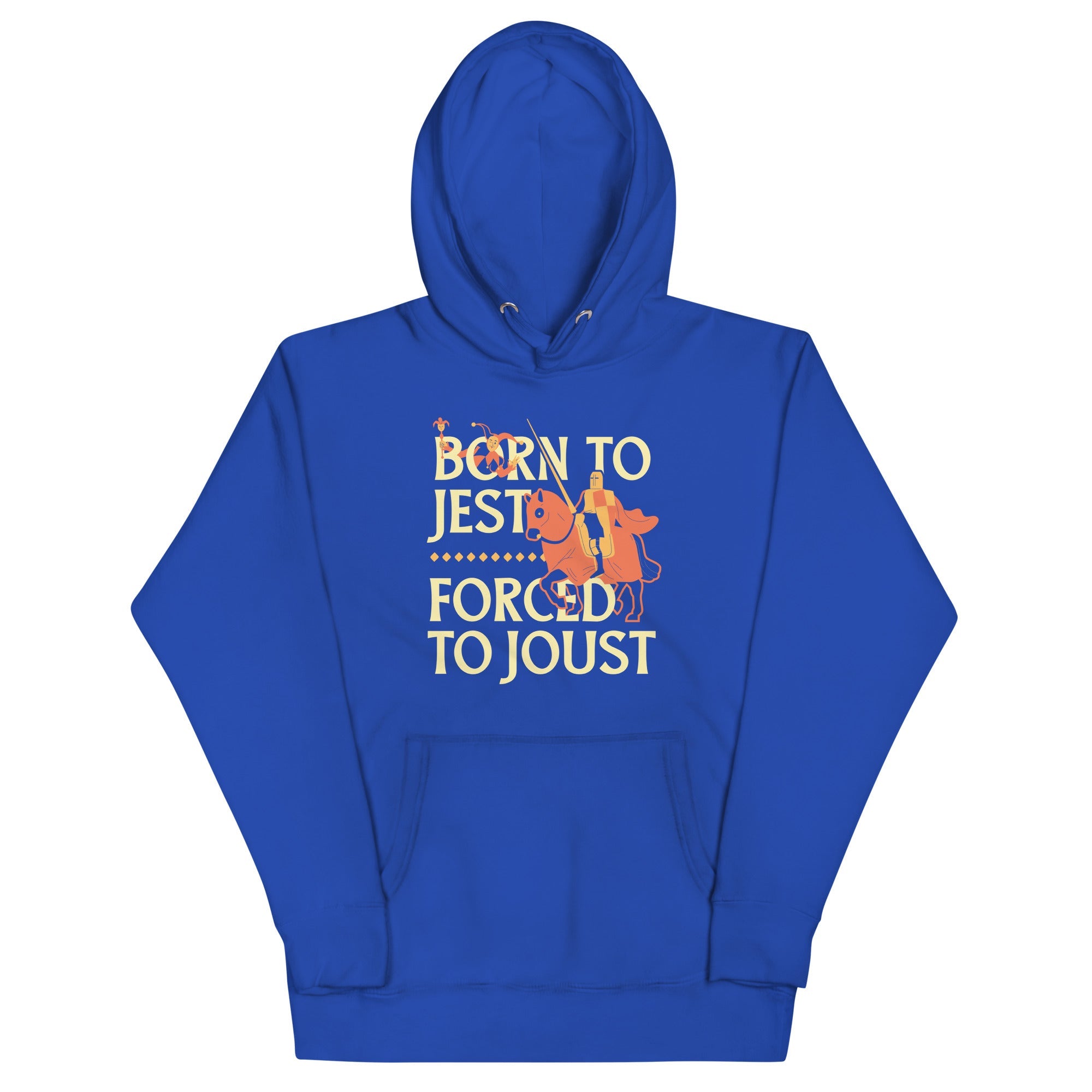 Born To Jest Forced To Joust Unisex Hoodie