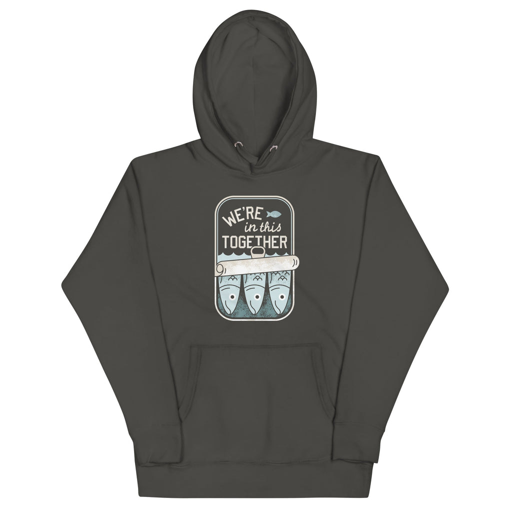 We're In This Together Unisex Hoodie